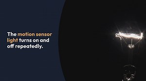 Motion sensor light turns on and off repeatedly