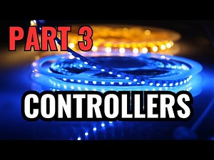 LED Controllers Explained (Beginner Guide) | Part 3