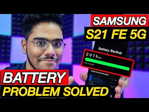 Samsung S21 FE 5G Battery Problem Solved|Battery Drain issues in s21fe 5g, FIX NOW!