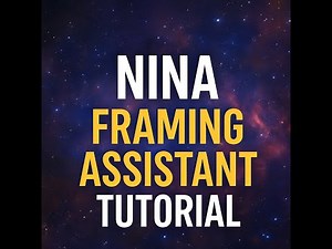 How to Use the Framing Assistant in N.I.N.A. for Perfect Astrophotography Composition