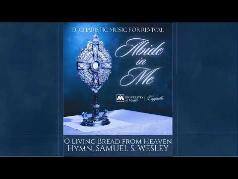 O Living Bread from Heaven (Hymn, Samuel S. Wesley)