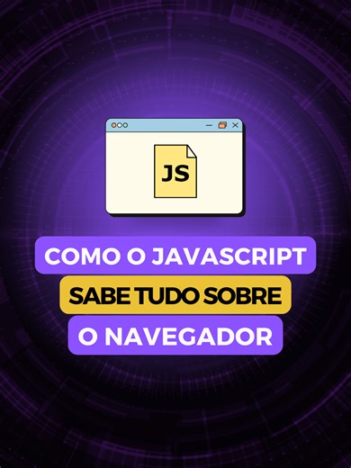 Através de um único objeto o JavaScript consegue saber tudo sobre o seu navegador 👀💻 📲 Clica no link da bio e acesse o minicurso gratuito. #JavaScript #WebDev #Programação #Frontend #Tech