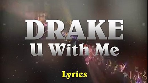 DRAKE - U With Me? // (Lyrics)
