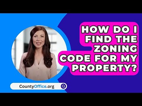 How Do I Find The Zoning Code For My Property? - CountyOffice.org