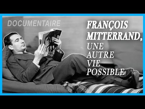 François Mitterrand, une autre vie possible | Documentaire complet LCP