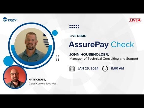 Get ready for LIVE DEMO of TROY's AssurePay Check!