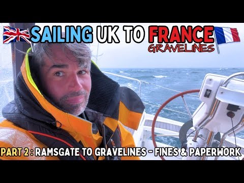 Winter Sail England to France Part 2 - Customs & Paperwork Explained 2025