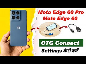 How to connect otg in motorola edge 60 pro !! Moto edge 60 5g otg connect settings