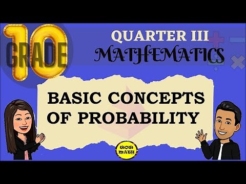 BASIC CONCEPTS OF PROBABILITY || GRADE 10 MATHEMATICS Q3