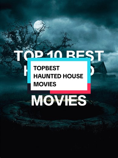 Top 10 Haunted House Movies You Must Watch
