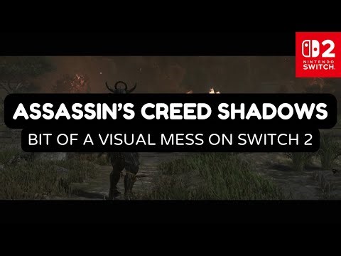 AC Shadows on Switch 2 — Best Quality Gameplay Capture Reveals Major Visual Issues