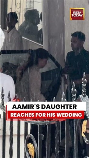 Aamir Khan’s Daughter Ira Arrives for Father’s Wedding | India Today