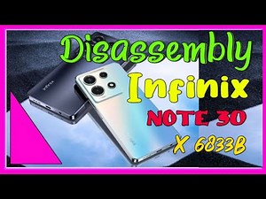 DISASSEMBLY INFINIX NOTE 30 (X6833B)