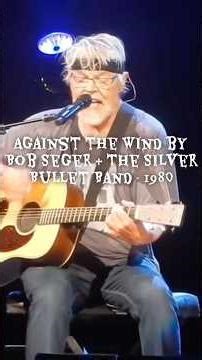 Against the Wind Studio album by Bob Seger & The Silver Bullet Band ‧ 1980