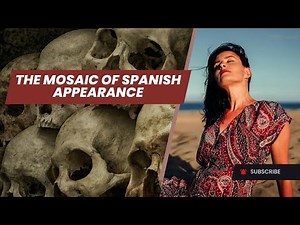 The Mosaic of Spanish Appearance