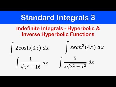 🔶42 - Standard Integrals 3 - Integrals of Hyperbolic and Inverse Hyperbolic Functions