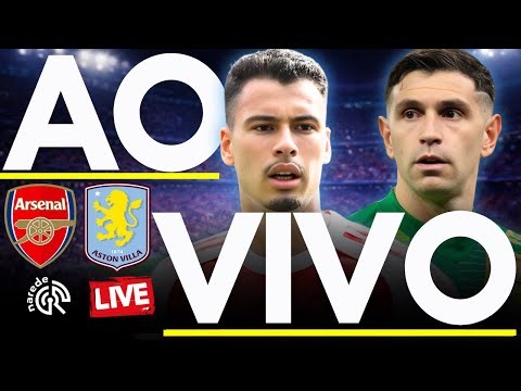 ARSENAL X ASTON VILLA | AO VIVO | PREMIER LEAGUE | JOGO AO VIVO DO EMIRATES STADIUM