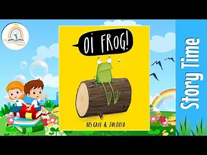 OI FROG by Kes Gray & Jim Field ~ Kids Book Storytime, Kids Book Read Aloud, Bedtime Stories