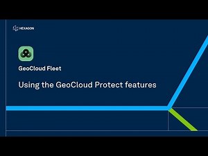 GeoCloud Fleet using GeoCloud Protect features – Demo video