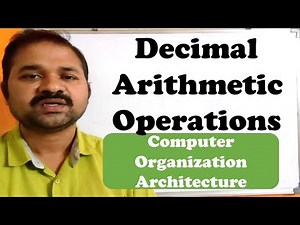 Decimal Arithmetic Operations In Computer Organization Architecture || Addition || Multiplication