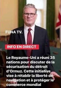 Le Royaume-Uni a effectivement réuni 35 nations pour discuter de la sécurisation du détroit d'Ormuz.