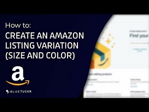 How to Create Amazon Listing with Variation - Size and Color (Updated 2023)