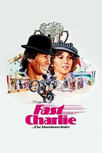 Fast Charlie... the Moonbeam Rider (1979) - Movie