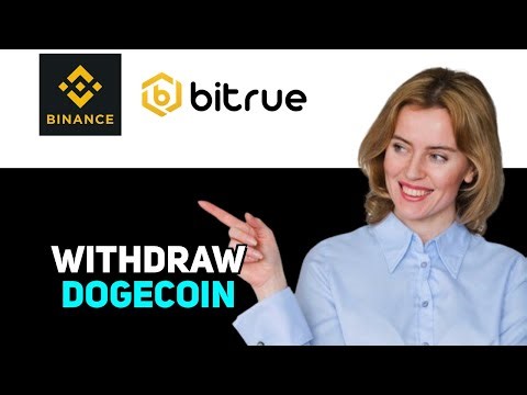 How To Withdraw Dogecoin From Binance To Bitrue 2025