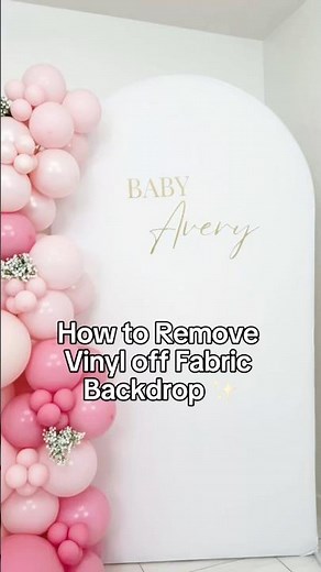 How to remove vinyl off a fabric backdrop without damaging the fabric 🎈✨