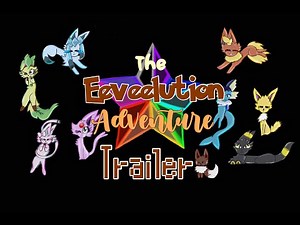 Stareevee Eeveelution Quest remake - A Brand New Animated Series - CREDITS TO STAREEVEE