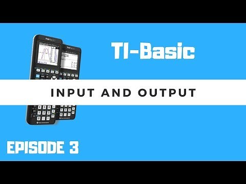 TI-Basic - Ep. 3 - Input and Output