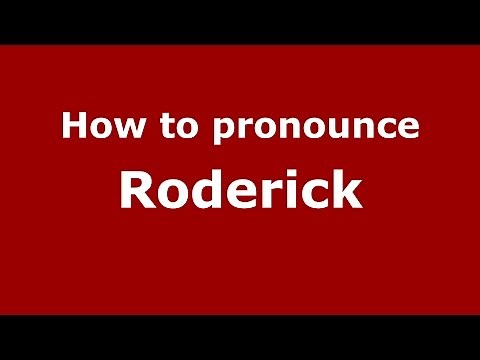 How to pronounce Roderick (American English/US) - PronounceNames.com