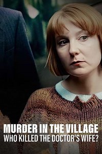 Murder in the Village: Who Killed the Doctor's Wife? (2024) - TV Show