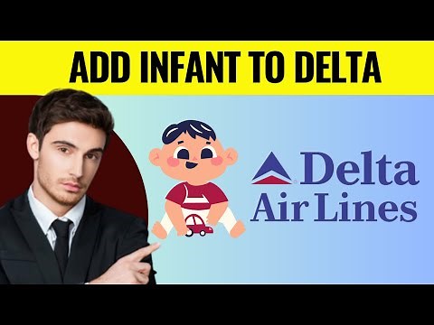How To Add An Infant On Delta