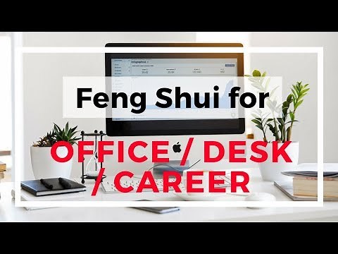 Feng Shui basics for office and desk location to enhance career luck