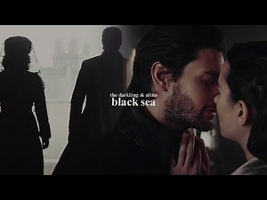 alina & the darkling | black sea.