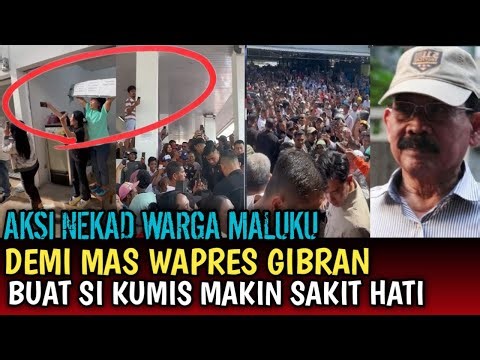 MERINDING LIHAT AKSI NEKAT WARGA MALUKU DEMI KETEMU MAS GIBRAN YG BUAT SUNARKO MAKIN SAKIT HATI..??