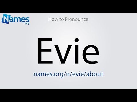 How to Pronounce Evie