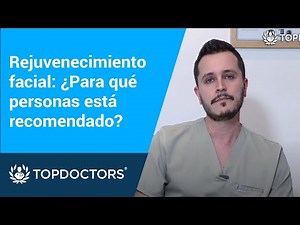 Rejuvenecimiento facial: ¿Para qué personas está recomendado?