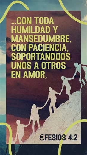 Versículo del día de hoy Efesios 4:2!! #versiculodeldia #Diosesamor #amaatuprojimo #Diosesamor #elnacholibre @El Nacho Libre 2