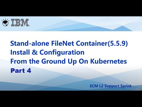 Stand-alone FileNet Container Installation and Configuration on K8s, Part 4: Prerequisites (cont.)