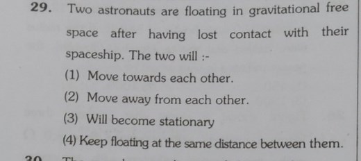 Two astronauts are floating in gravitational free space after h... | Filo