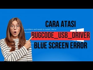 Cara Atasi BUGCODE_USB_DRIVER Blue Screen Error (BOSD)