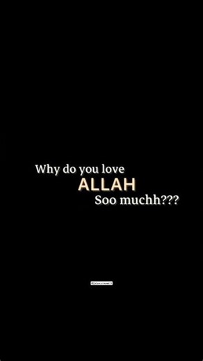 Why Do You Love Allah So Much? ❤️ |Heart Touching Islamic Reminder #islam #allahloves #muslimcontent