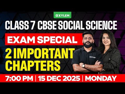 Class 7 CBSE Social Science | Two Important chapters | Xylem Class 7 CBSE