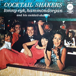 Tonny Eyk And His Cocktail-Shakers - Cocktail Shakers
