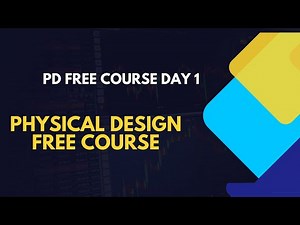 Physical Design (PD) Free Course Day 1 | Introduction, Syllabus Overview & Common Queries Explained