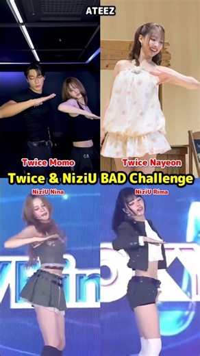 Twice & NiziU ATEEZ BAD Challenge / Twice Momo & Nayeon / NiziU Nina & Rima