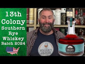 13th Colony Southern Rye Whiskey Batch 2024 Review by WhiskyJason