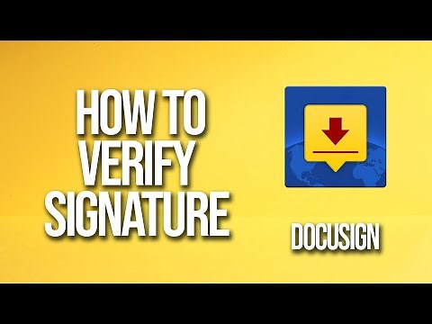 How To Verify Signature DocuSign Tutorial